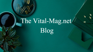 “Why Is the //vital-mag.net Blog Gaining Massive Hype?”